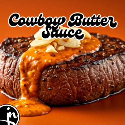 Cowboy Butter Sauce